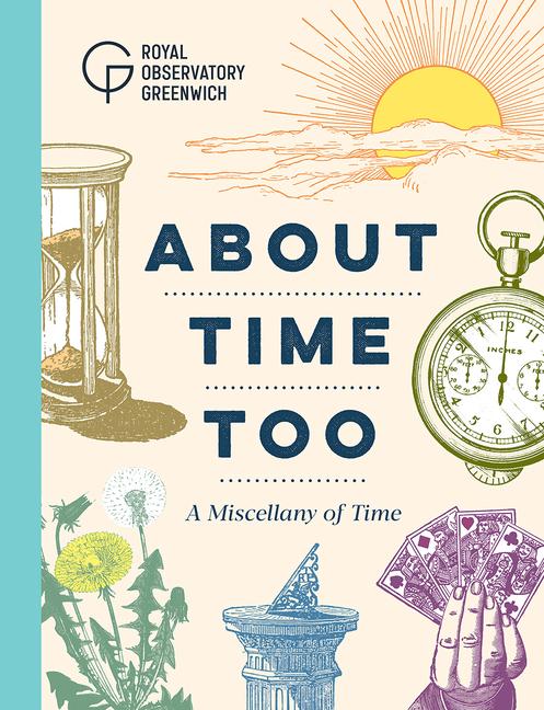Vorderes Coverbild About Time Too: A Miscellany of Time