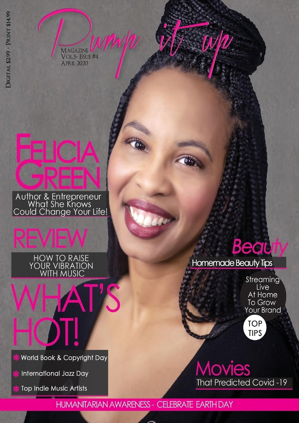 Vorderes Coverbild Pump it up Magazine - Felicia Green - What She Knows Could Change Your Life!