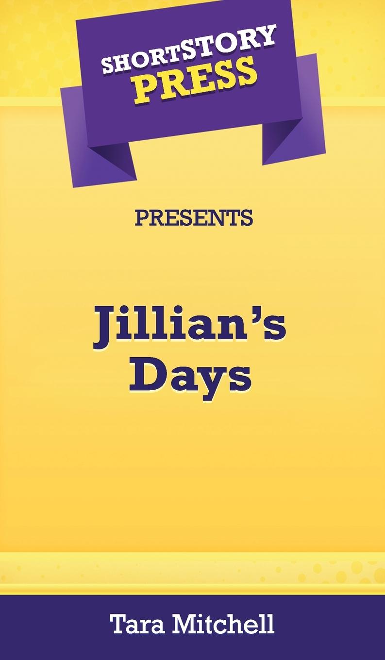 Vorderes Coverbild Short Story Press Presents Jillian's Days