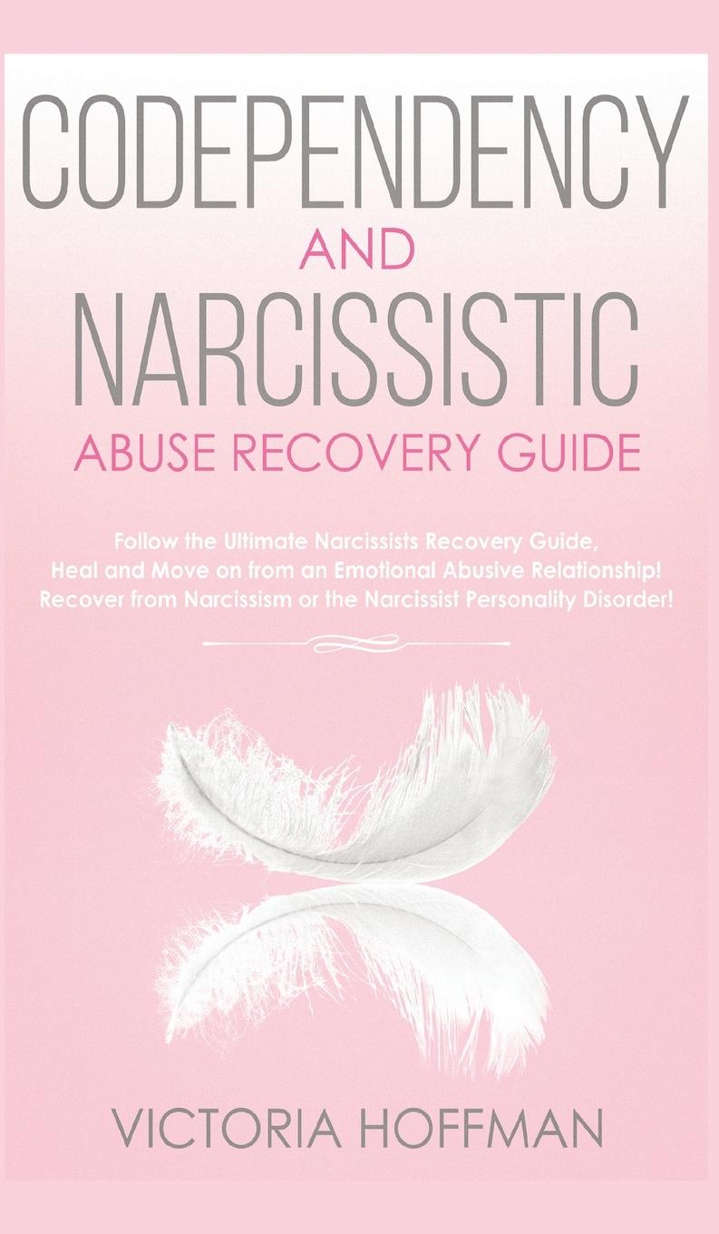 Vorderes Coverbild Codependency and Narcissistic Abuse Recovery Guide