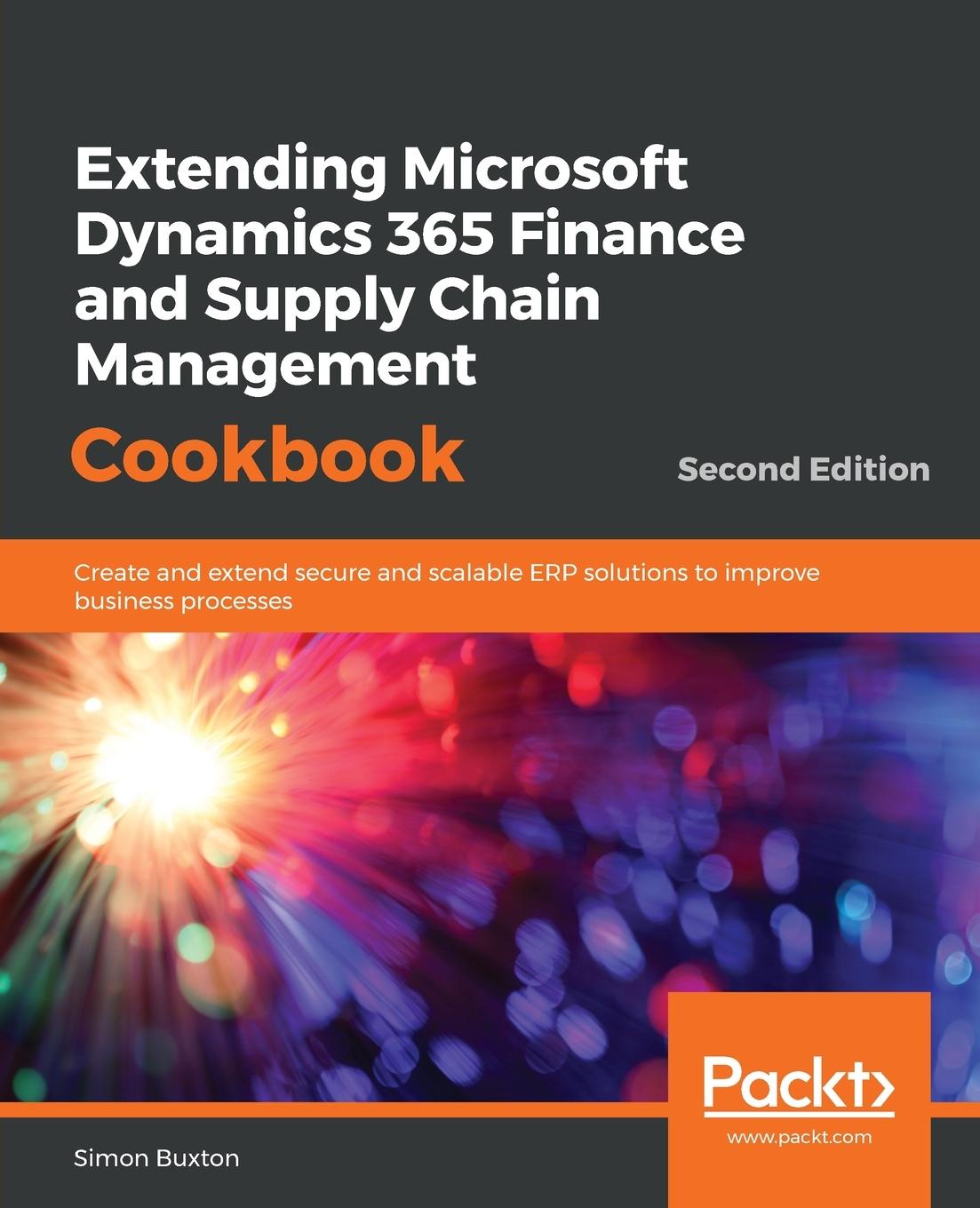 Vorderes Coverbild Extending Microsoft Dynamics 365 Finance and Supply Chain Management Cookbook, Second Edition