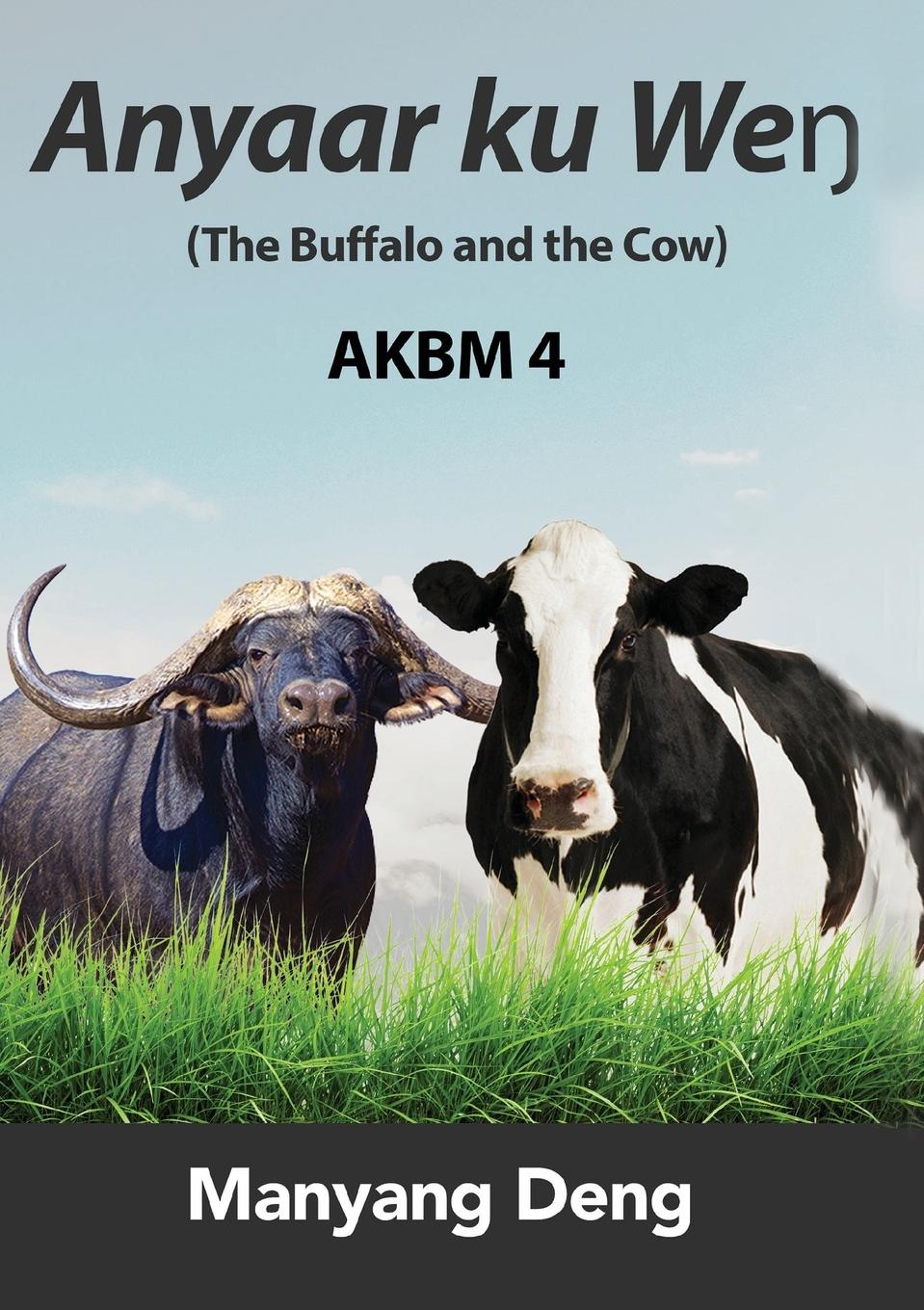 Vorderes Coverbild The Buffalo and the Cow (Anyaar ku We¿) is the fourth book of AKBM kids' books.