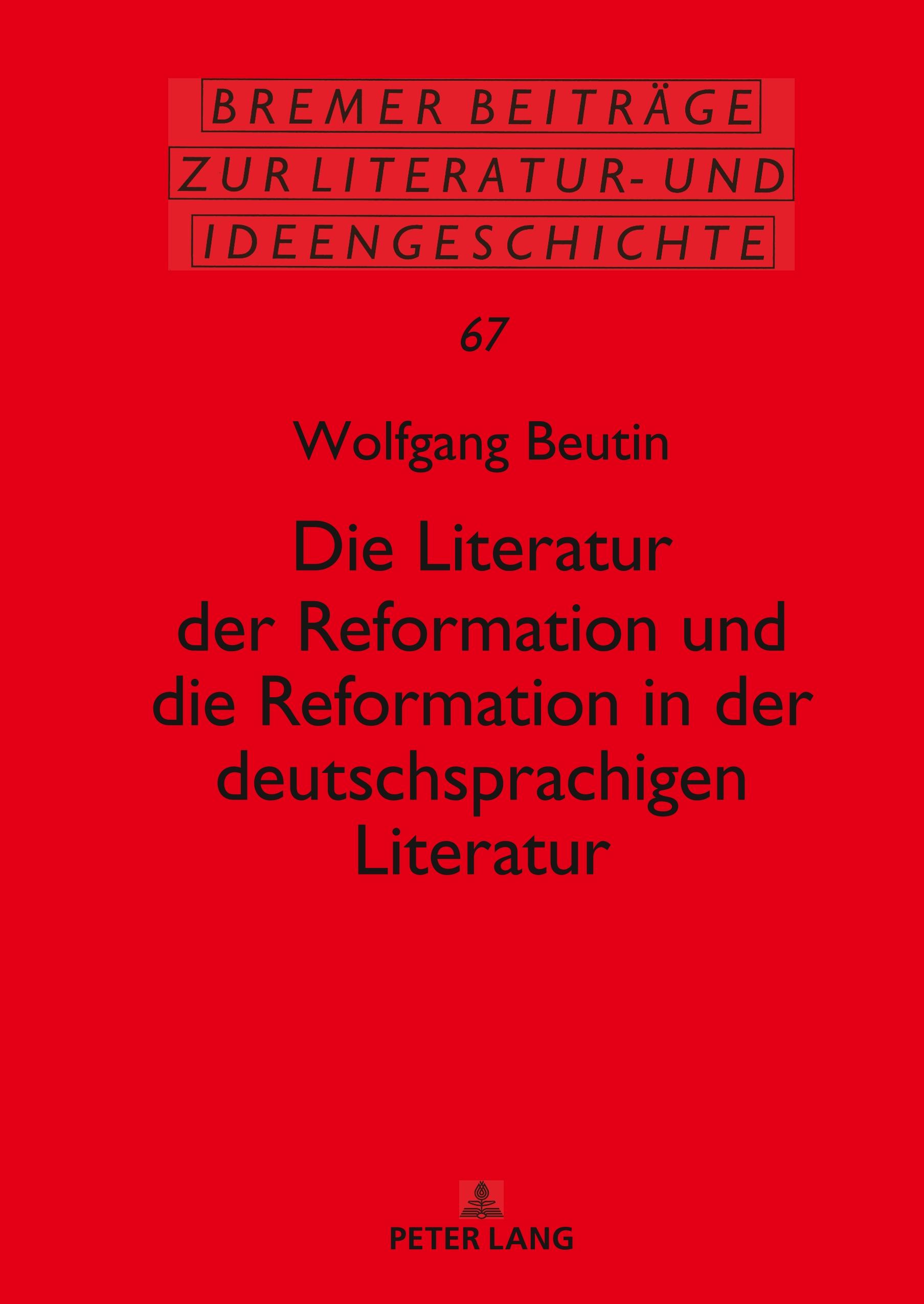 Vorderes Coverbild Die Literatur der Reformation und die Reformation in der deutschsprachigen Literatur