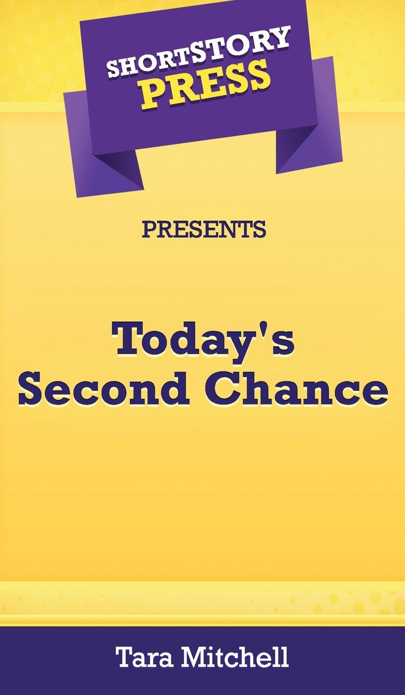 Vorderes Coverbild Short Story Press Presents Today's Second Chance