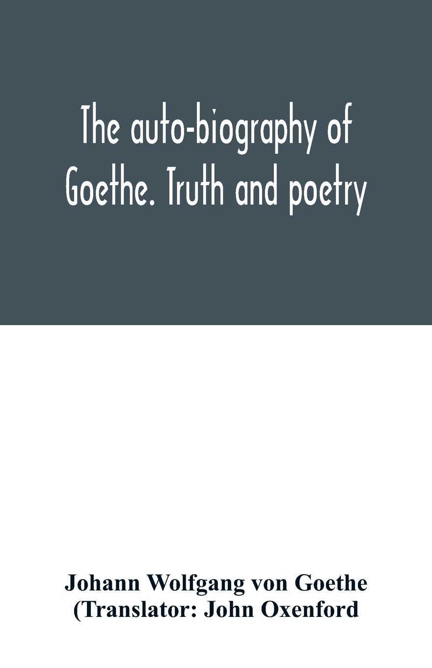 Vorderes Coverbild The auto-biography of Goethe. Truth and poetry