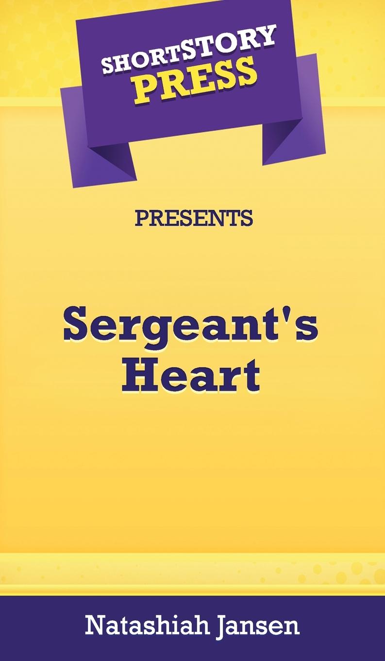 Vorderes Coverbild Short Story Press Presents Sergeant's Heart