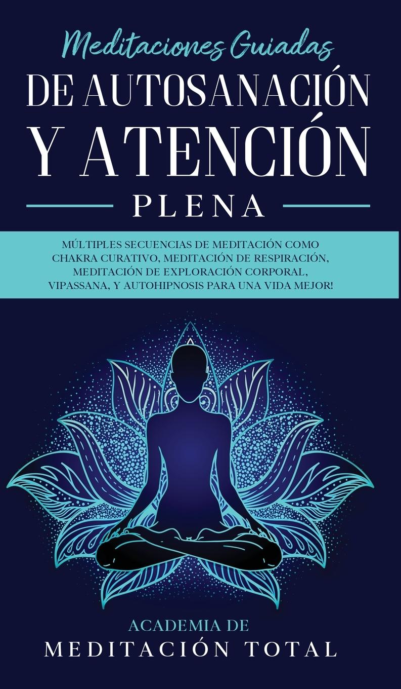 Vorderes Coverbild Meditaciones Guiadas de Autosanación y Atención Plena