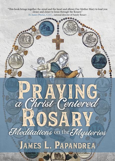 Vorderes Coverbild Praying a Christ-Centered Rosary