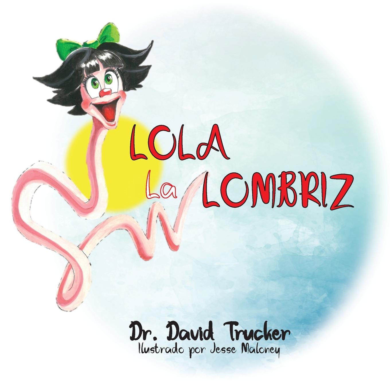 Vorderes Coverbild Lola la Lombriz