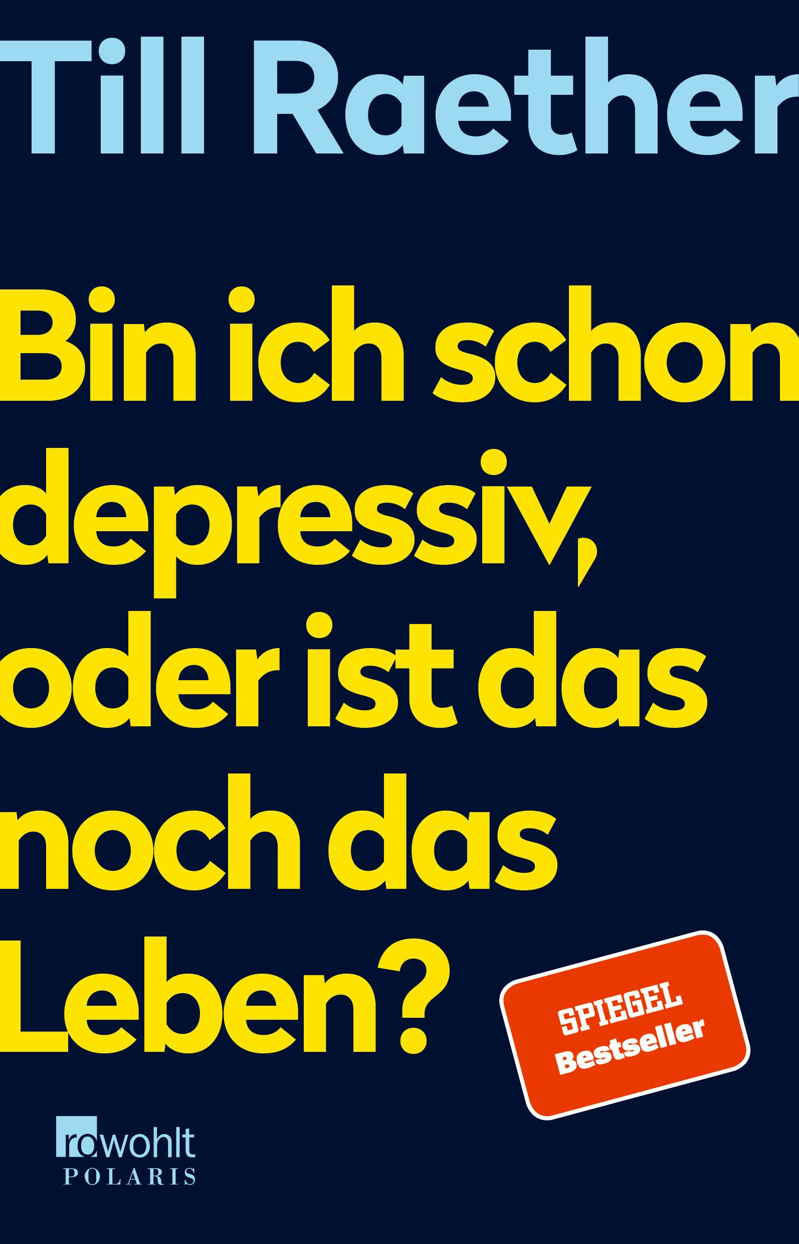 Vorderes Coverbild Bin ich schon depressiv, oder ist das noch das Leben?