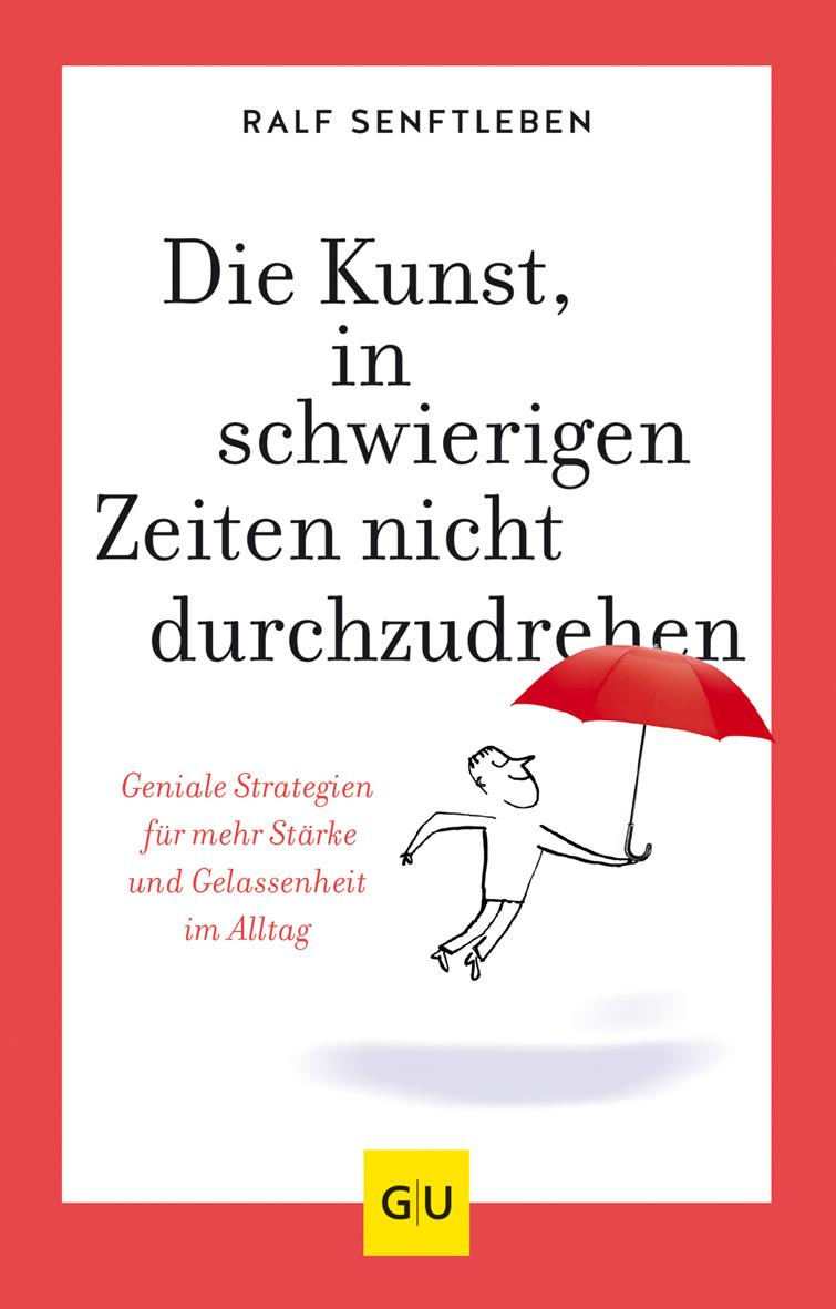 Vorderes Coverbild Die Kunst, in schwierigen Zeiten nicht durchzudrehen