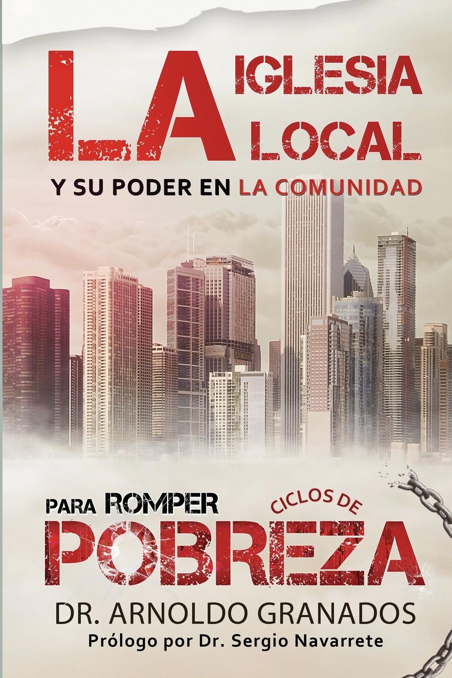 Vorderes Coverbild La iglesia local y su poder en la comunidad para romper los ciclos de pobreza