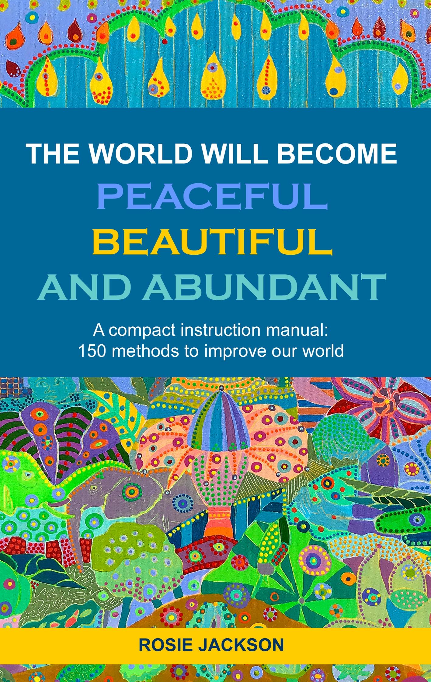 Vorderes Coverbild The World will become Peaceful, Beautiful and Abundant