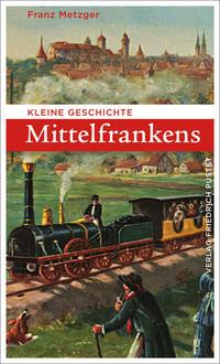 Vorderes Coverbild Kleine Geschichte Mittelfrankens