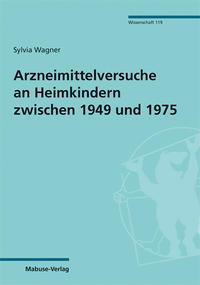 Vorderes Coverbild Arzneimittelversuche an Heimkindern zwischen 1949 und 1975