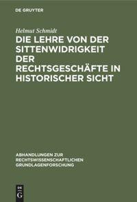 Vorderes Coverbild Die Lehre von der Sittenwidrigkeit der Rechtsgeschäfte in historischer Sicht