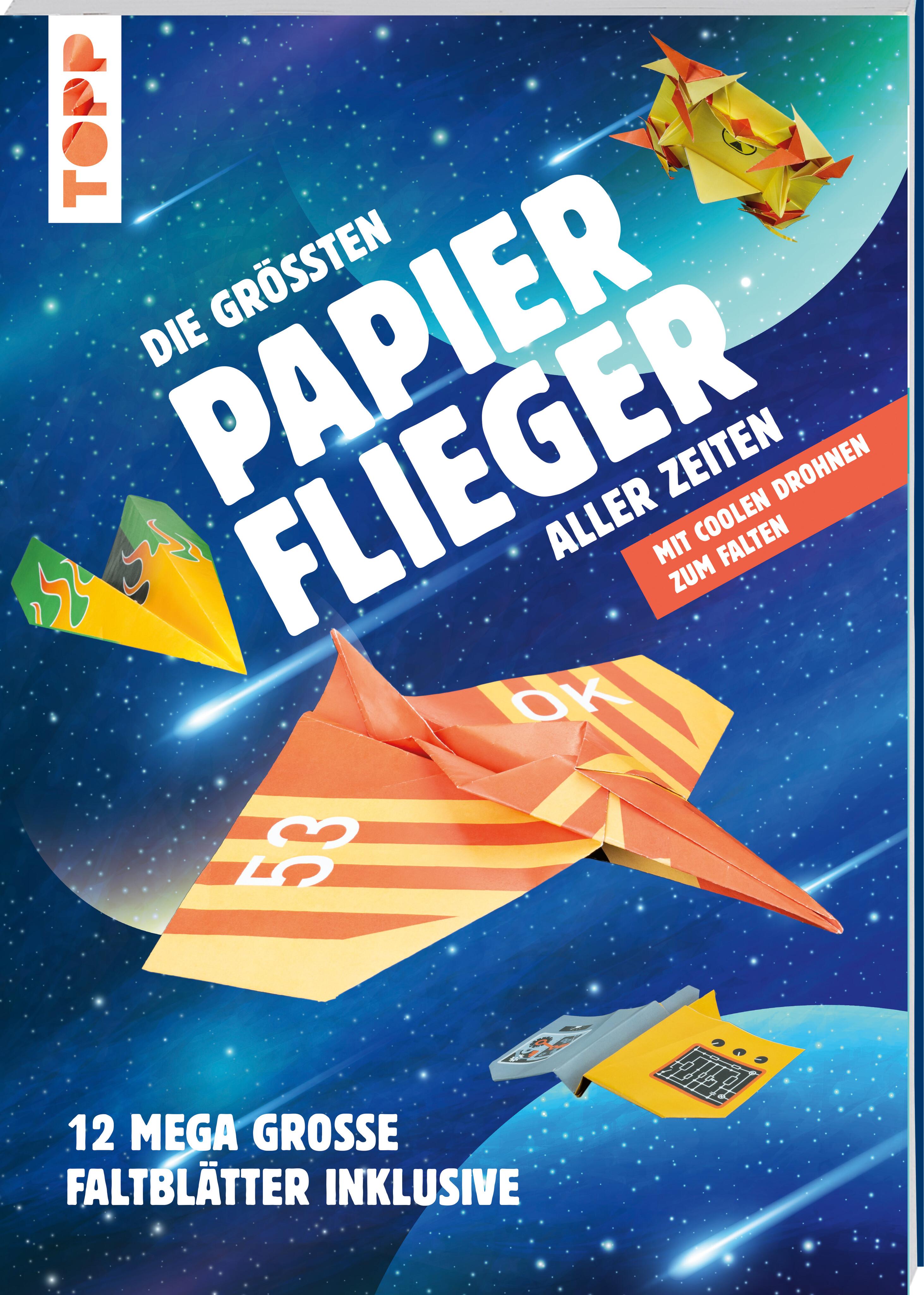 Vorderes Coverbild Die größten Papierflieger aller Zeiten