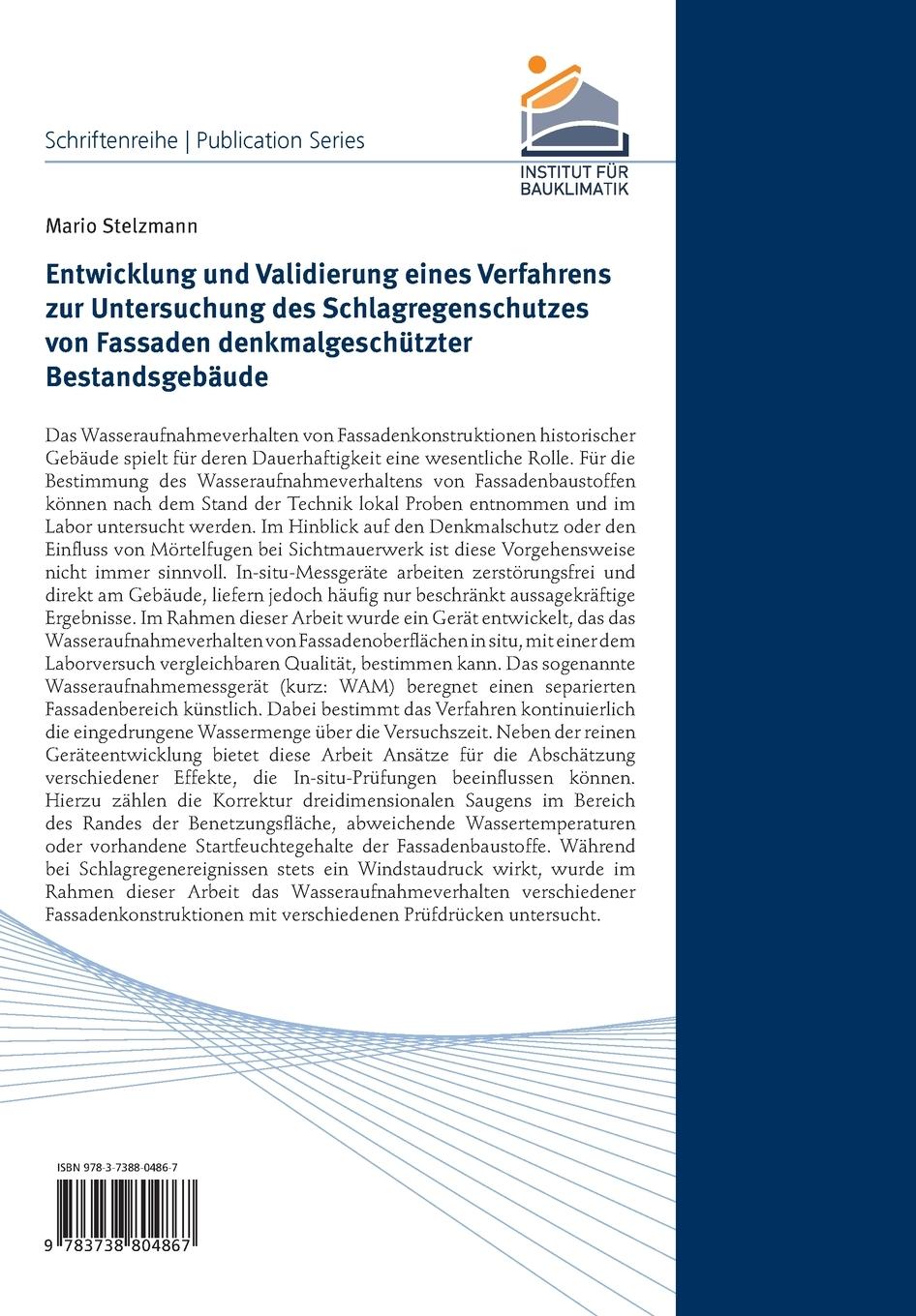Rückseitencover Entwicklung und Validierung eines Verfahrens zur Untersuchung des Schlagregenschutzes von Fassaden denkmalgeschützter Bestandsgebäude.