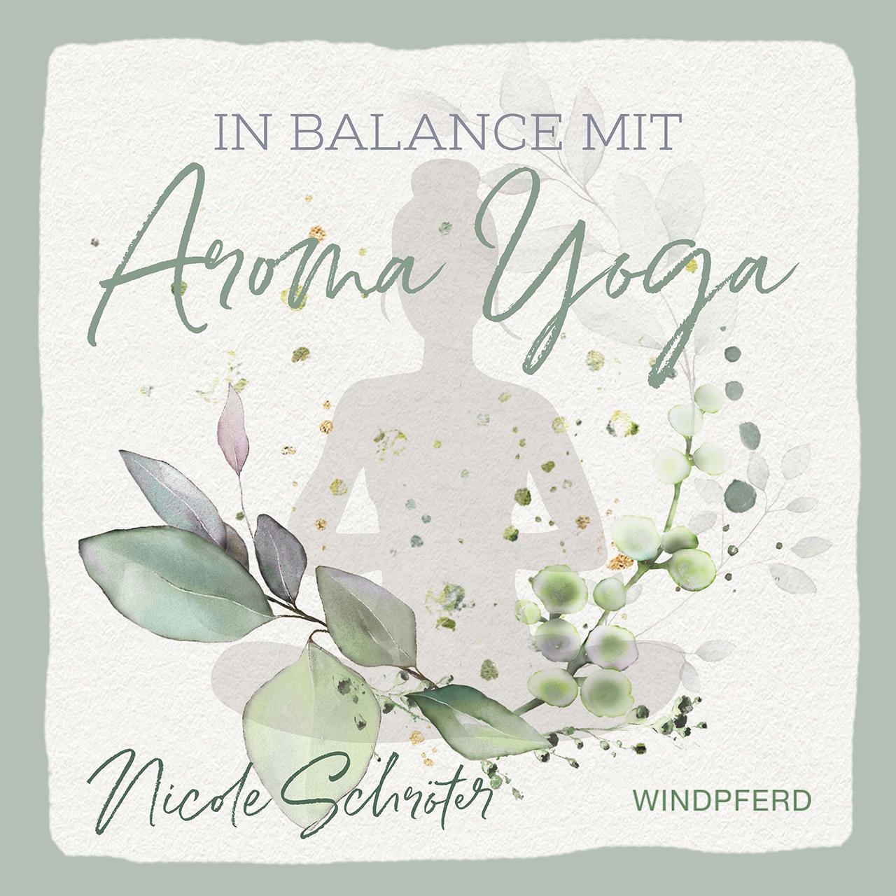 Vorderes Coverbild In Balance mit Aroma-Yoga