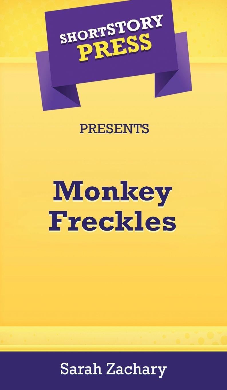 Vorderes Coverbild Short Story Press Presents Monkey Freckles