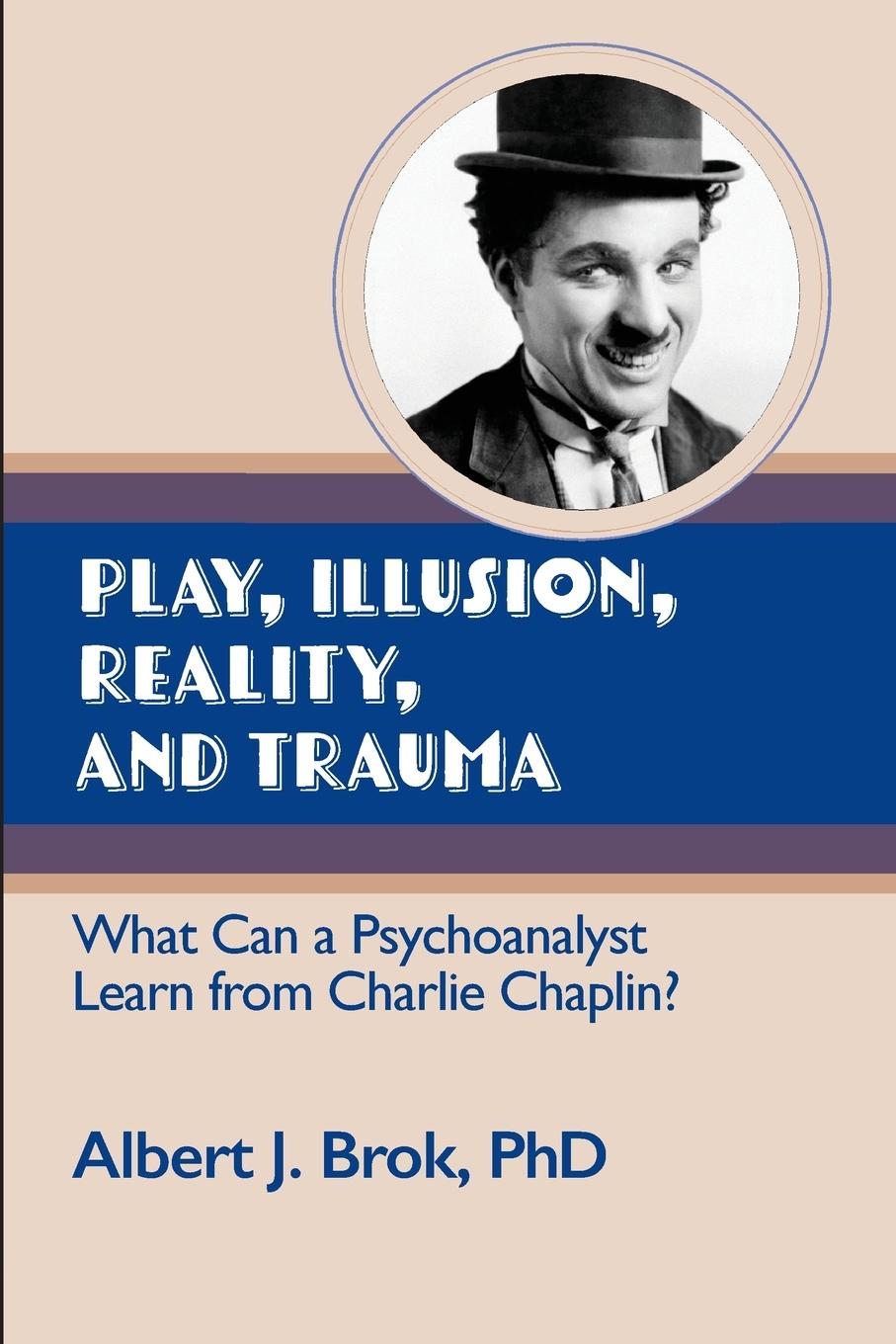 Vorderes Coverbild Play, illusion, Reality, and Trauma