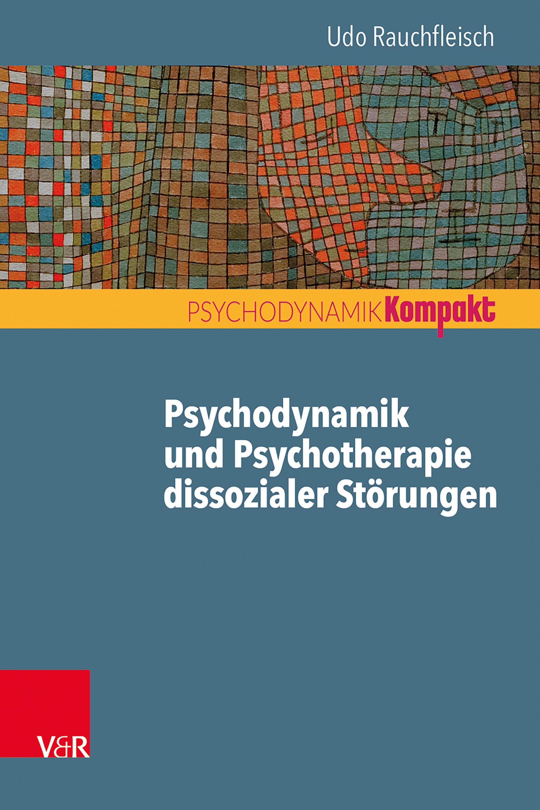 Vorderes Coverbild Psychodynamik und Psychotherapie dissozialer Störungen