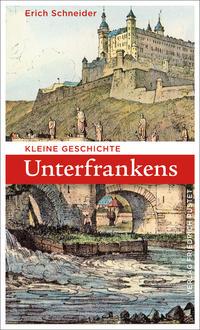 Vorderes Coverbild Kleine Geschichte Unterfrankens