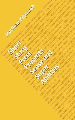 Vorderes Coverbild Short Story Press Presents Sense and Super Abilities