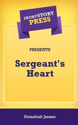 Vorderes Coverbild Short Story Press Presents Sergeant's Heart