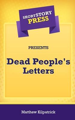 Vorderes Coverbild Short Story Press Presents Dead People's Letters