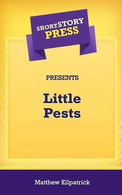 Vorderes Coverbild Short Story Press Presents Little Pests