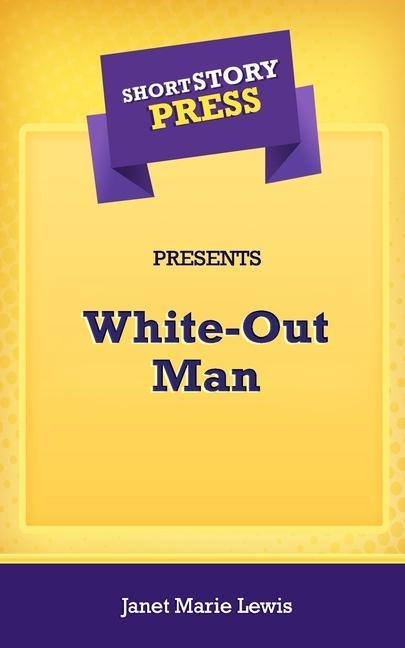 Vorderes Coverbild Short Story Press Presents White-Out Man