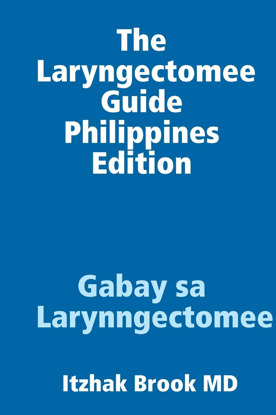 Vorderes Coverbild The Laryngectomee Guide Philippines Edition   Gabay sa Larynngectomee