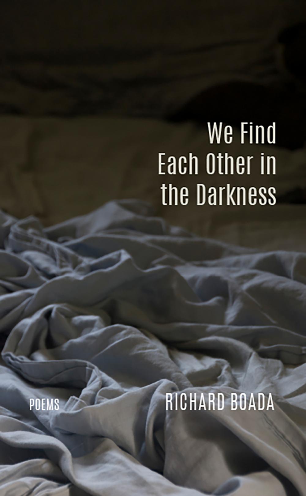 Vorderes Coverbild We Find Each Other in the Darkness