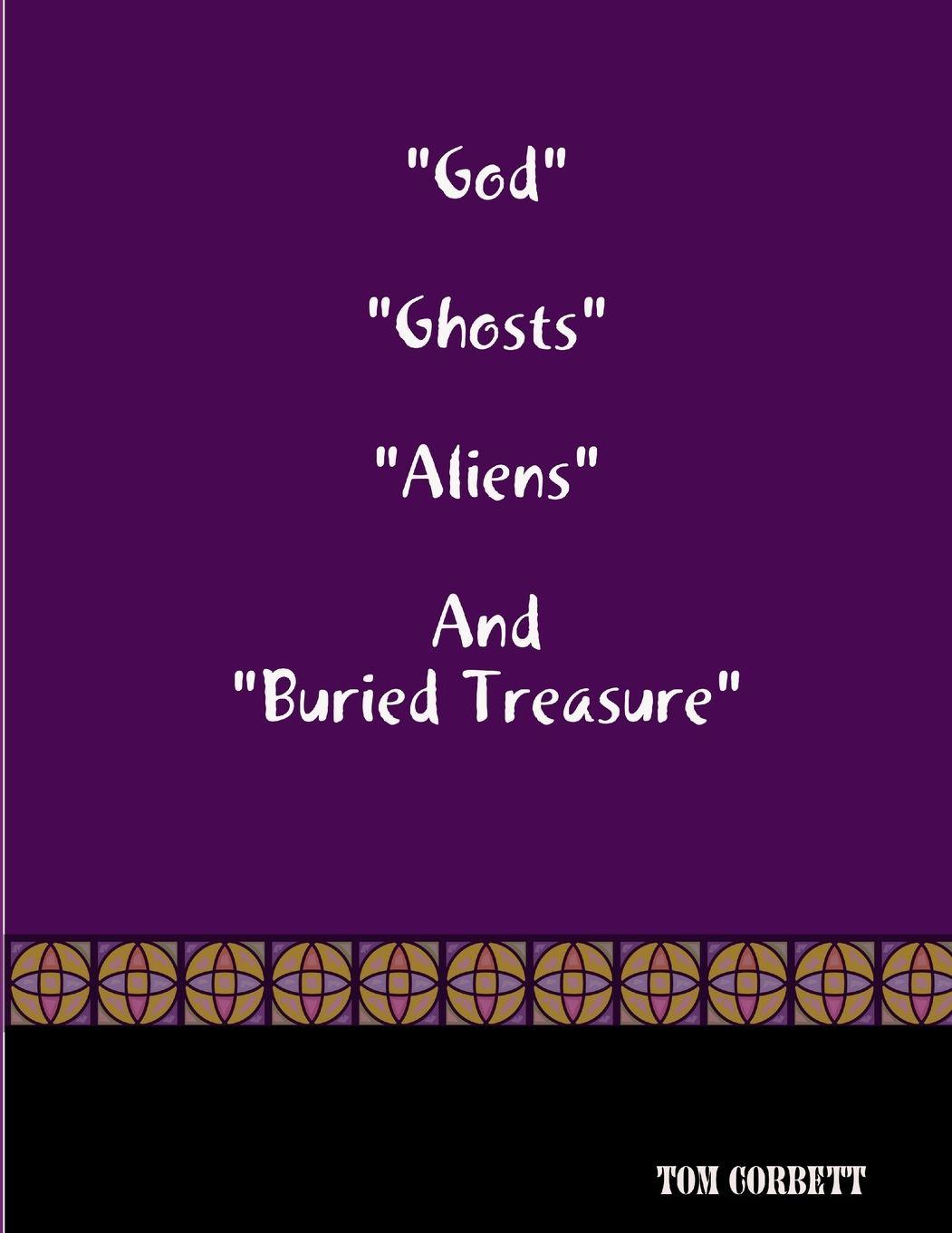 Vorderes Coverbild "God" "Ghosts "Aliens" And "Buried Treasure
