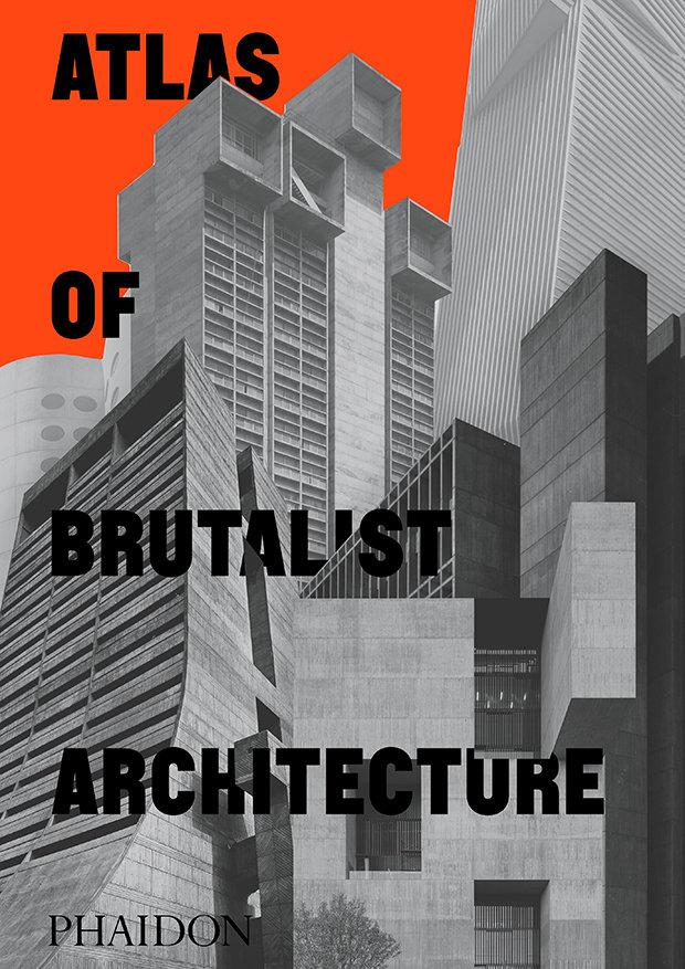 Vorderes Coverbild Atlas of Brutalist Architecture