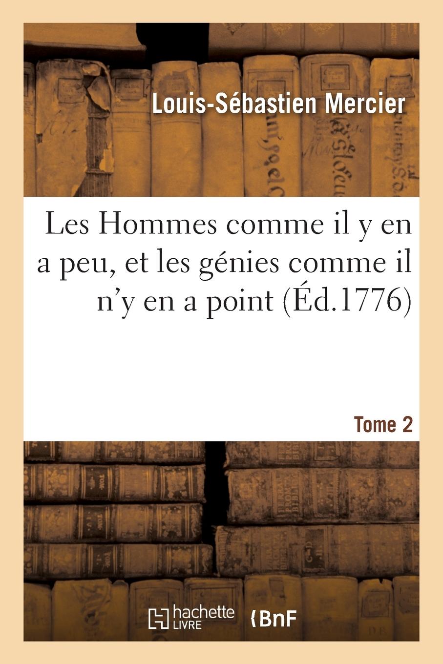 Vorderes Coverbild Les Hommes Comme Il Y En a Peu, Et Les Génies Comme Il n'y En a Point. Tome 2