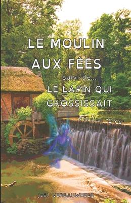 Vorderes Coverbild Le moulin aux fées & Le lapin qui grossissait (Version DYS)