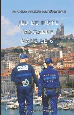 Vorderes Coverbild Jeu de piste macabre dans le 6ème - Version DYS