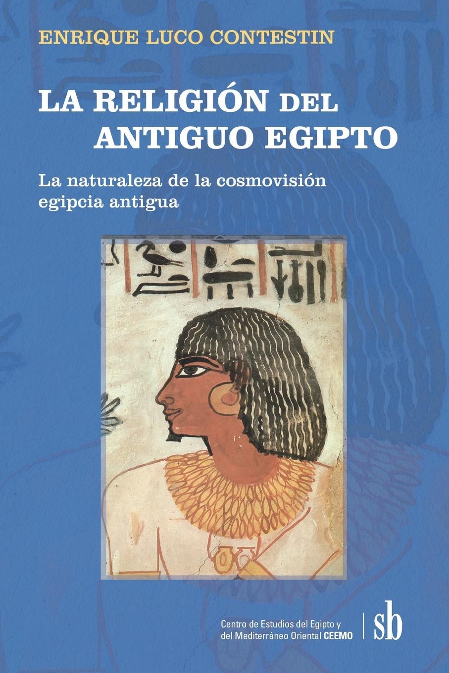 Vorderes Coverbild LA RELIGIÓN del ANTIGUO EGIPTO