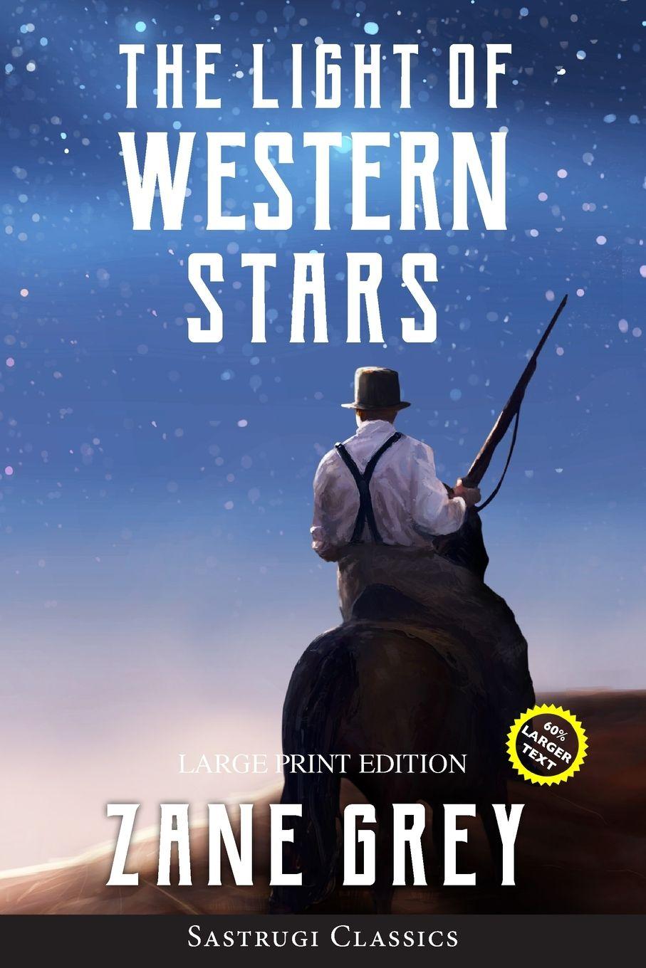 Vorderes Coverbild The Light of Western Stars (ANNOTATED, LARGE PRINT)