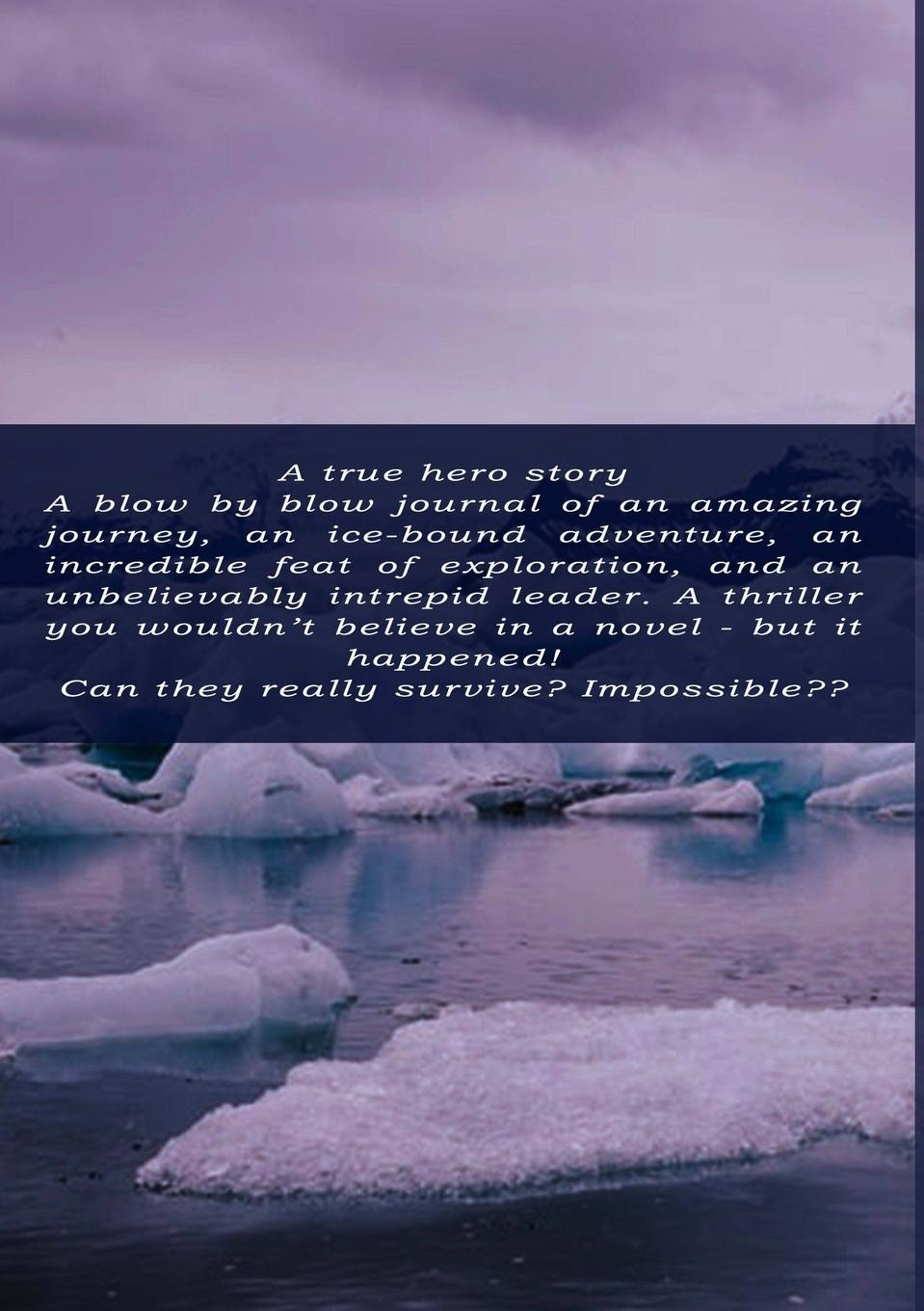 Rückseitencover WILL WE SURVIVE?  The incredible tale of the  1914-17 transantarctic expedition