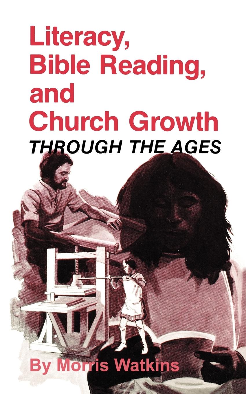 Vorderes Coverbild Literacy, Bible Reading and Church Growth Through the Ages