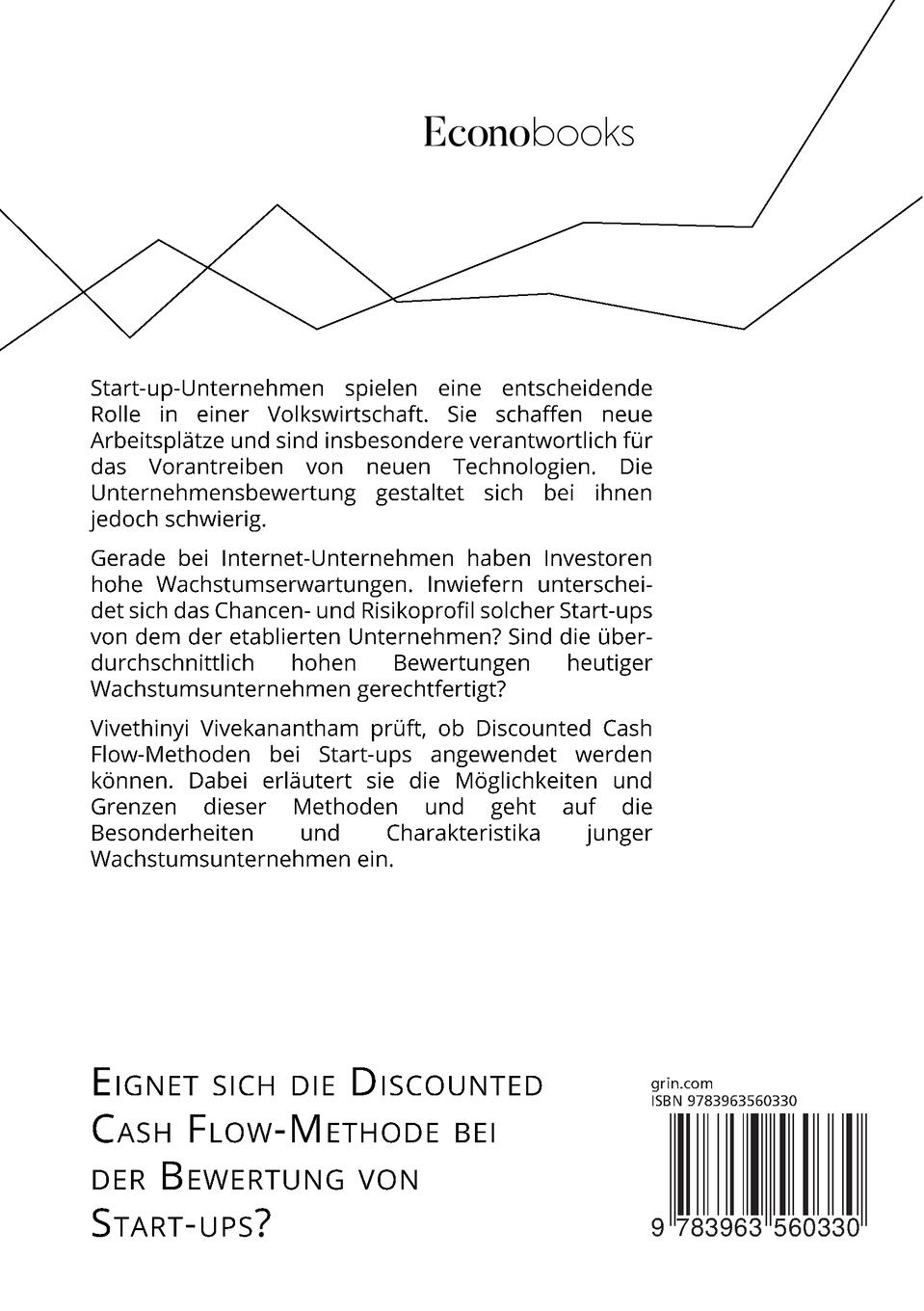 Rückseitencover Eignet sich die Discounted Cash Flow-Methode bei der Bewertung von Start-ups? Möglichkeiten und Risiken der klassischen Unternehmensbewertung