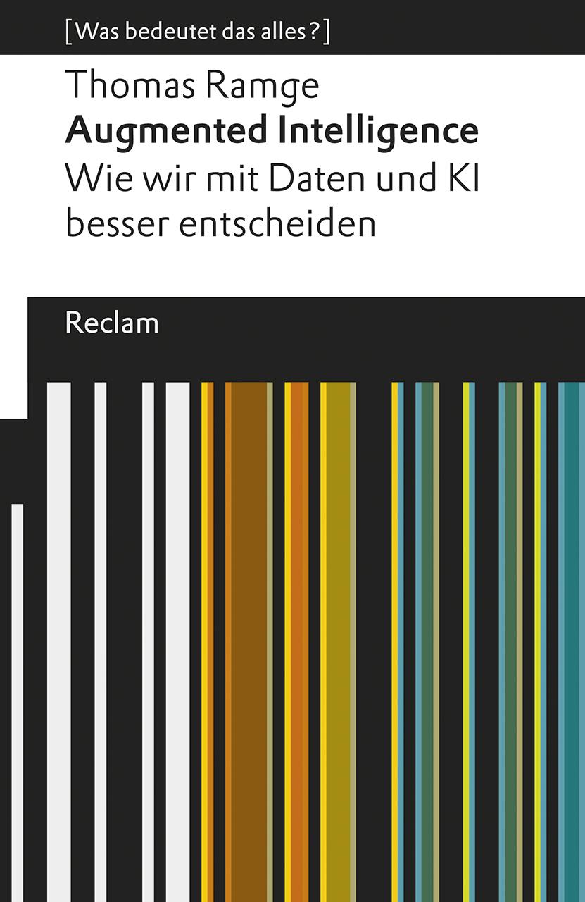 Vorderes Coverbild Augmented Intelligence. Wie wir mit Daten und KI besser entscheiden