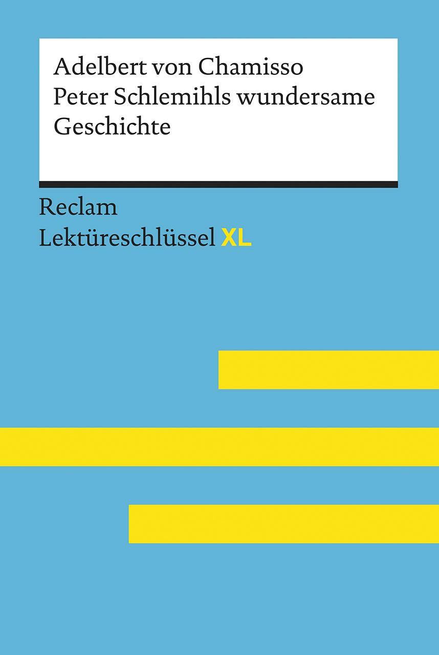 Vorderes Coverbild Peter Schlemihls wundersame Geschichte von Adelbert von Chamisso: Lektüreschlüssel mit Inhaltsangabe, Interpretation, Prüfungsaufgaben mit Lösungen, Lernglossar. (Reclam Lektüreschlüssel XL)