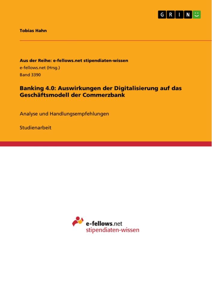 Vorderes Coverbild Banking 4.0: Auswirkungen der Digitalisierung auf das Geschäftsmodell der Commerzbank