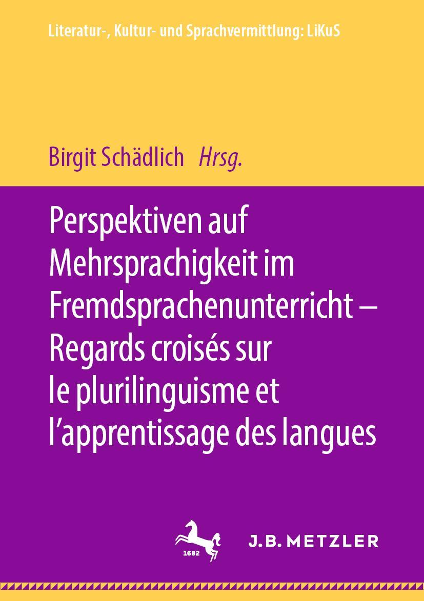 Vorderes Coverbild Perspektiven auf Mehrsprachigkeit im Fremdsprachenunterricht - Regards croisés sur le plurilinguisme et l'apprentissage des langues
