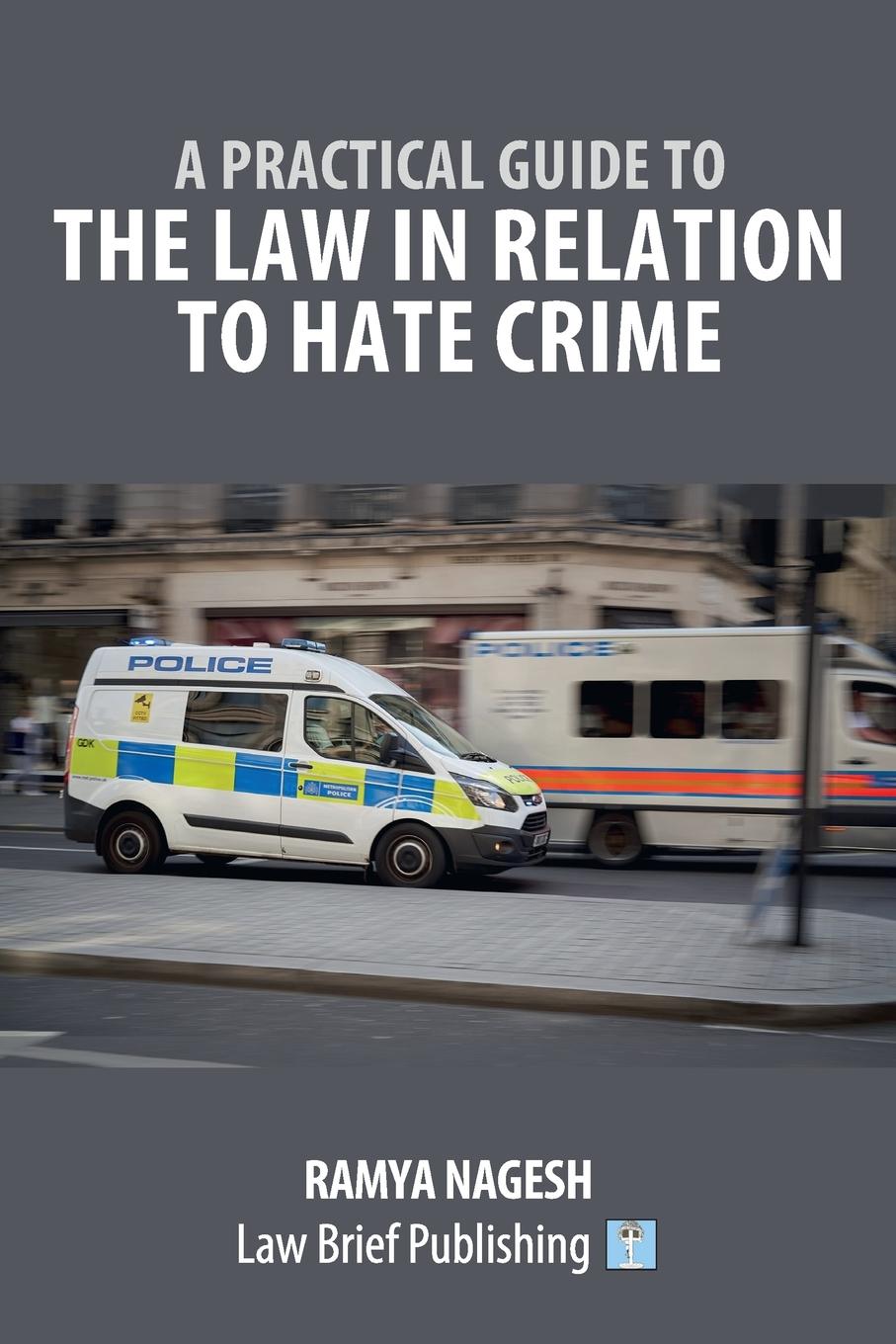 Vorderes Coverbild A Practical Guide to the Law in Relation to Hate Crime