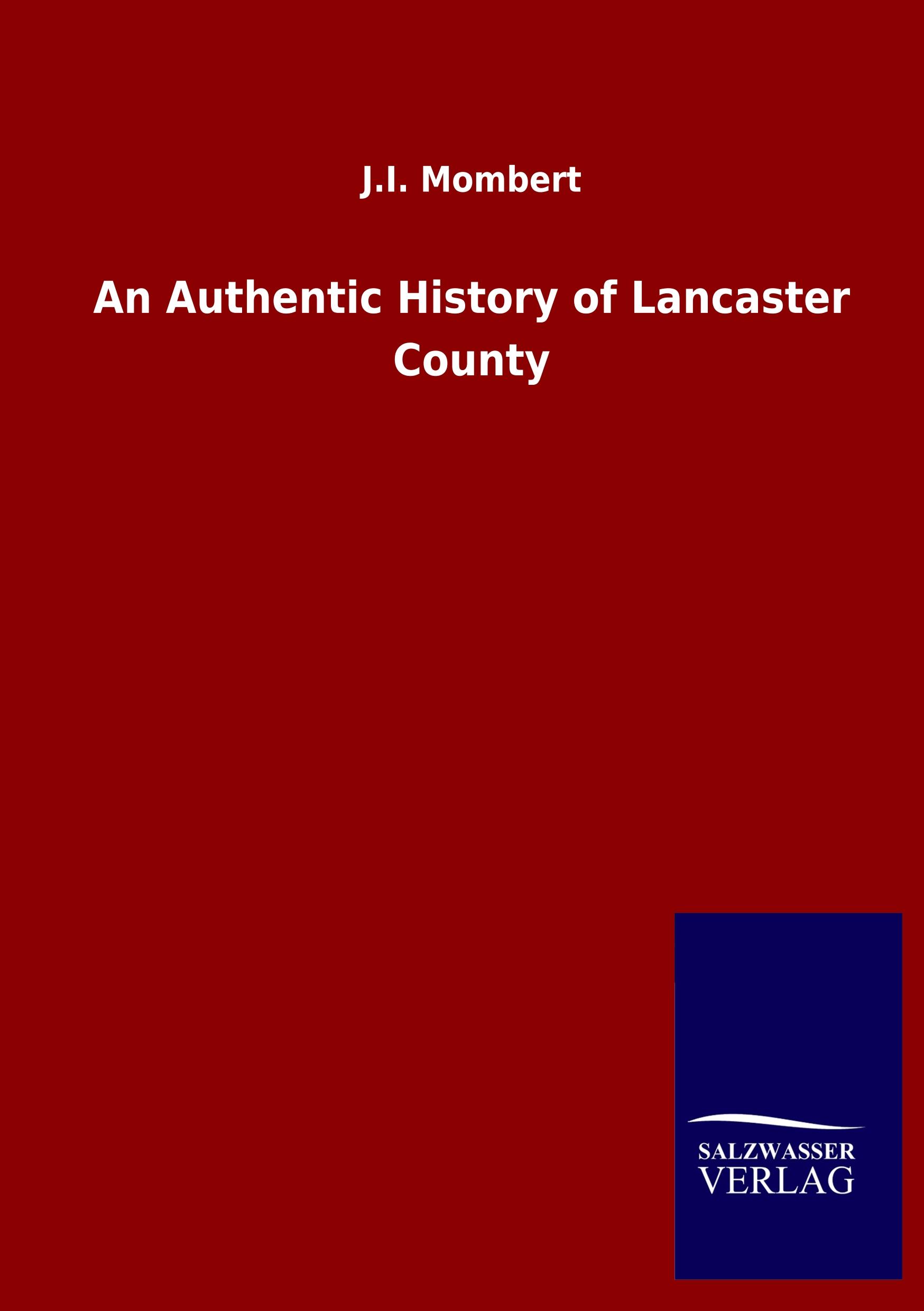 Vorderes Coverbild An Authentic History of Lancaster County